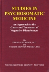 STUDIES IN PSYCHOSOMATIC MEDICINE : An Approach To The Cause & Treatment Of Vegetative Disturbances